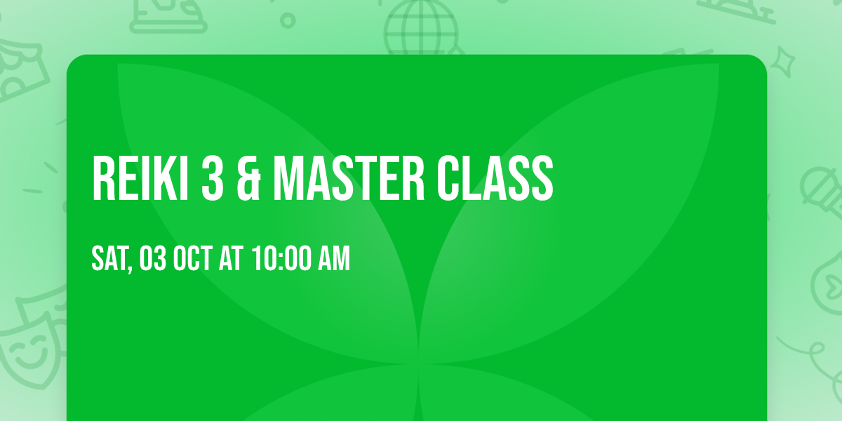Reiki 3 & Master Class