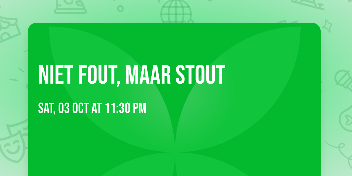 Niet fout, maar stout