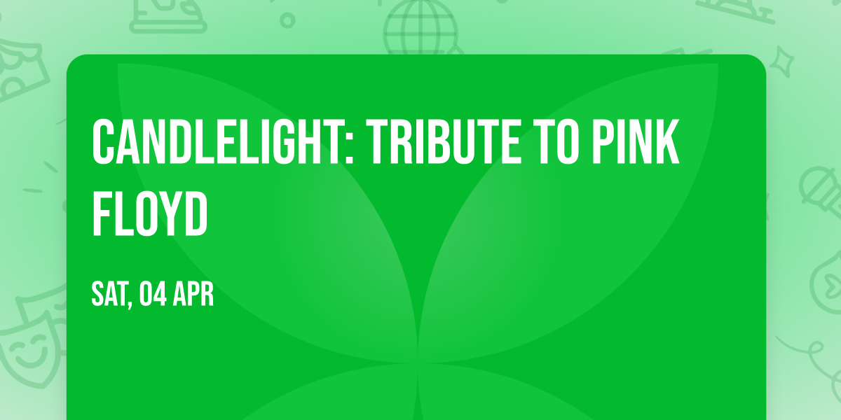 Candlelight: Tribute to Pink Floyd