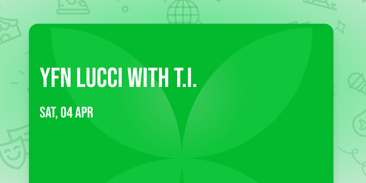 YFN Lucci with T.I.