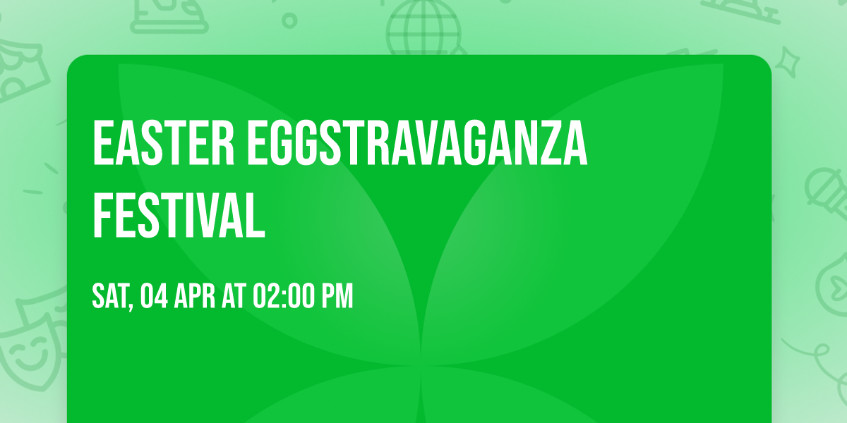 Easter Eggstravaganza Festival