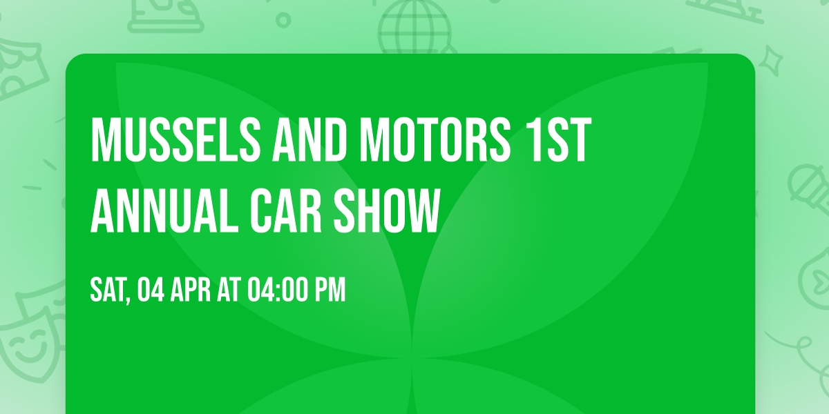 Mussels and Motors 1st Annual Car Show