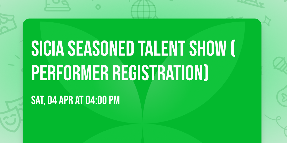 SICIA Seasoned Talent Show (Performer Registration)