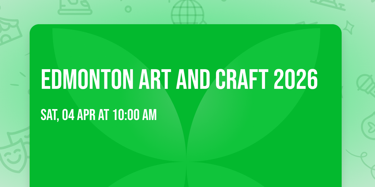 Edmonton art and craft 2026