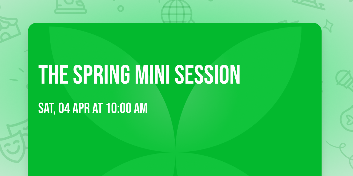 The Spring Mini Session