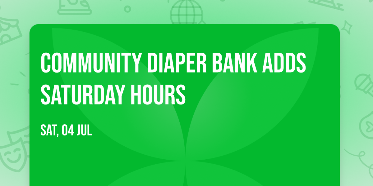 Community Diaper Bank Adds Saturday Hours