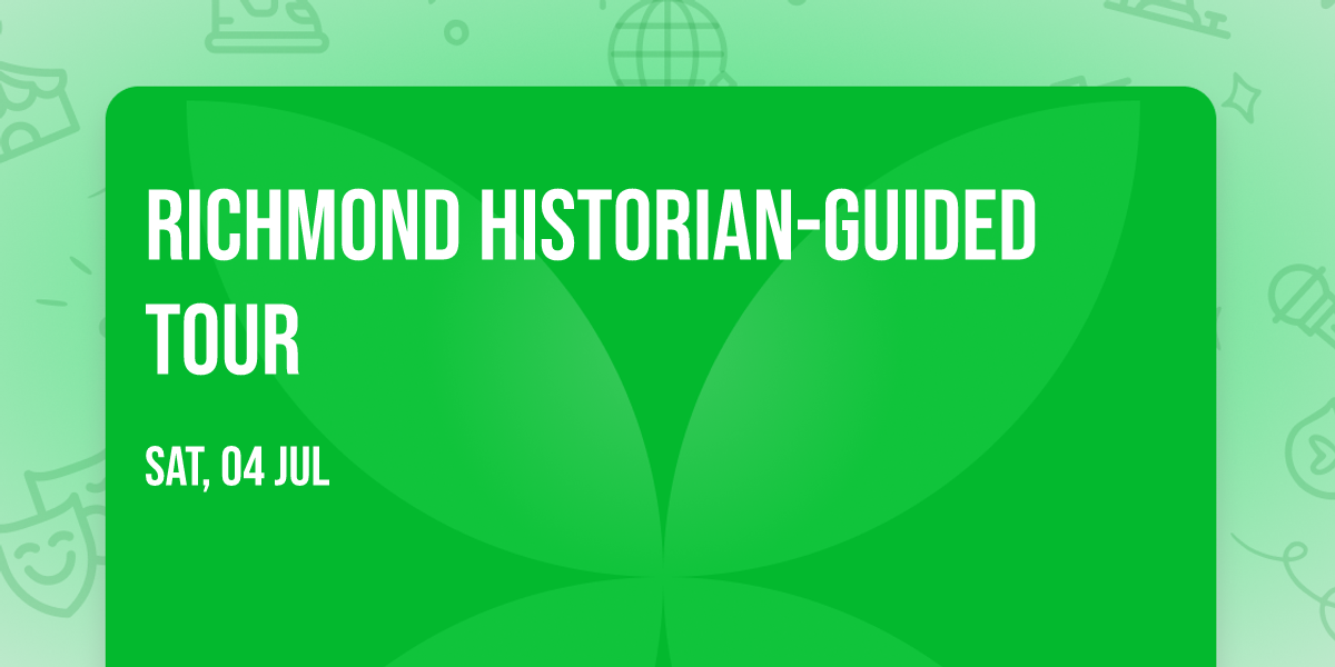 Richmond Historian-Guided Tour