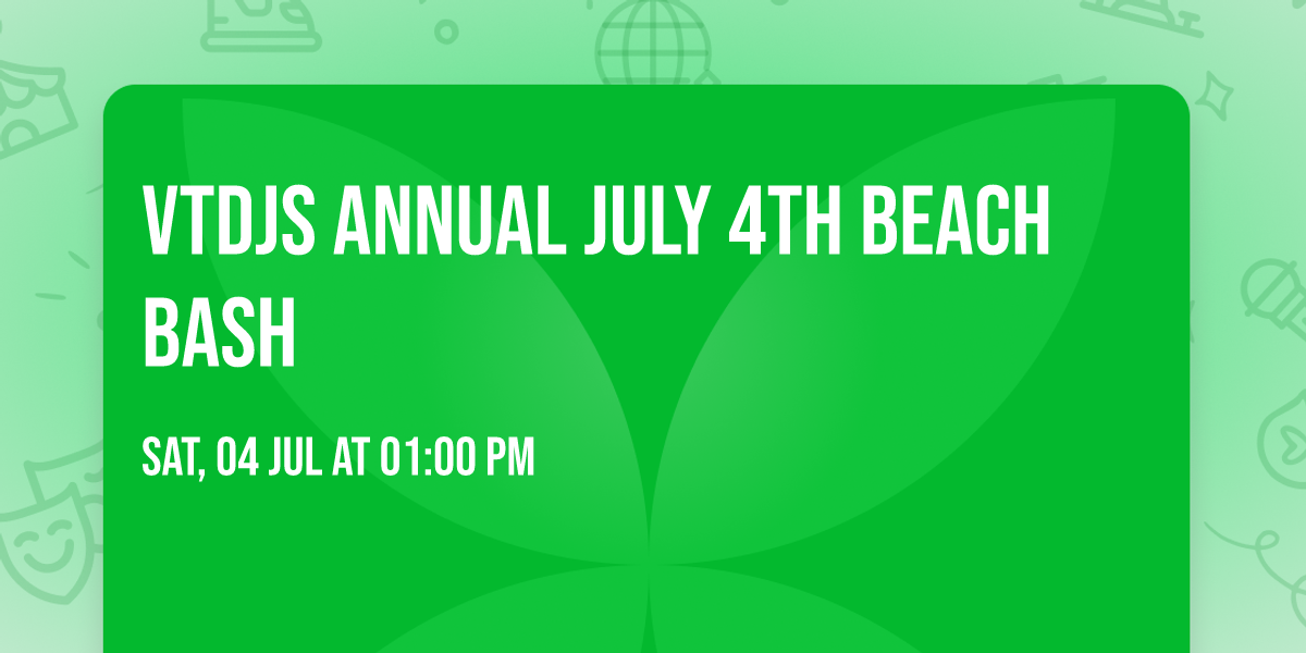 VTDJs ANNUAL JULY 4th BEACH BASH
