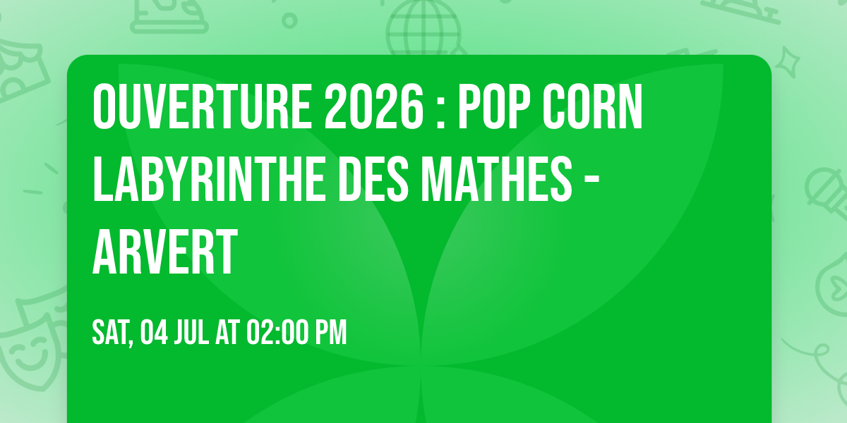 Ouverture 2026 : Pop Corn Labyrinthe des Mathes - Arvert \ud83c\udf3d