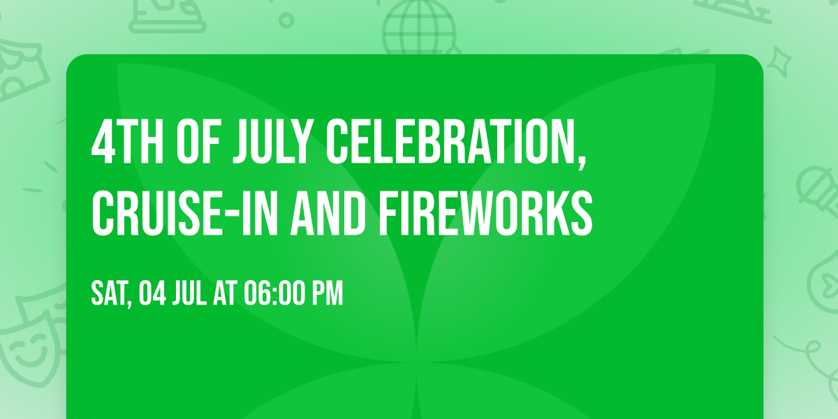 4th of July Celebration, Cruise-In and Fireworks