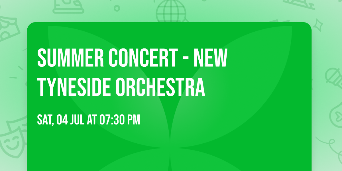 Summer Concert - New Tyneside Orchestra