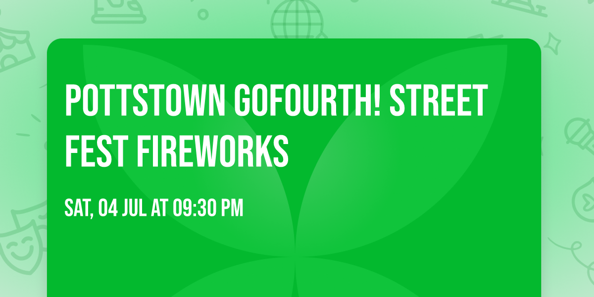 Pottstown GoFourth! Street Fest Fireworks