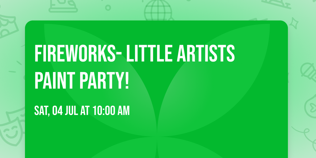 Fireworks- Little Artists Paint Party!