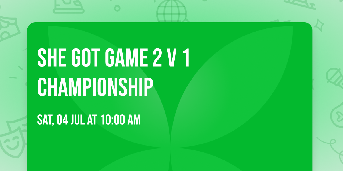 She Got Game 2 V 1 Championship 