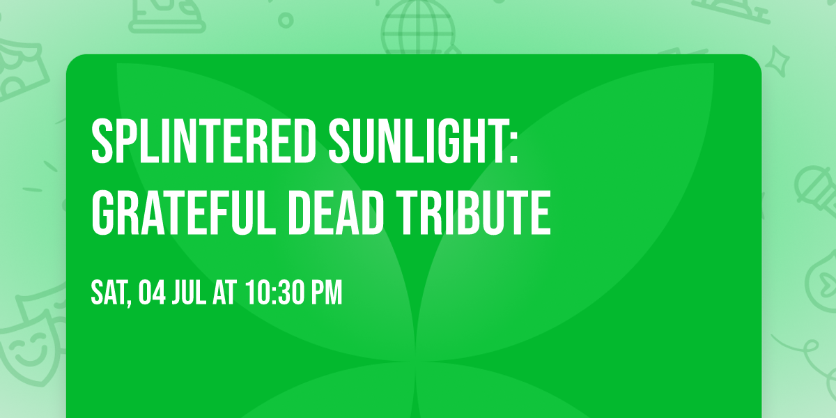 Splintered Sunlight:  Grateful Dead Tribute