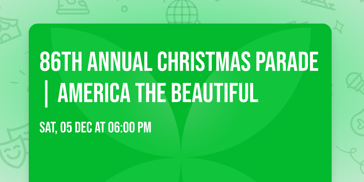 86th Annual Christmas Parade | America the Beautiful