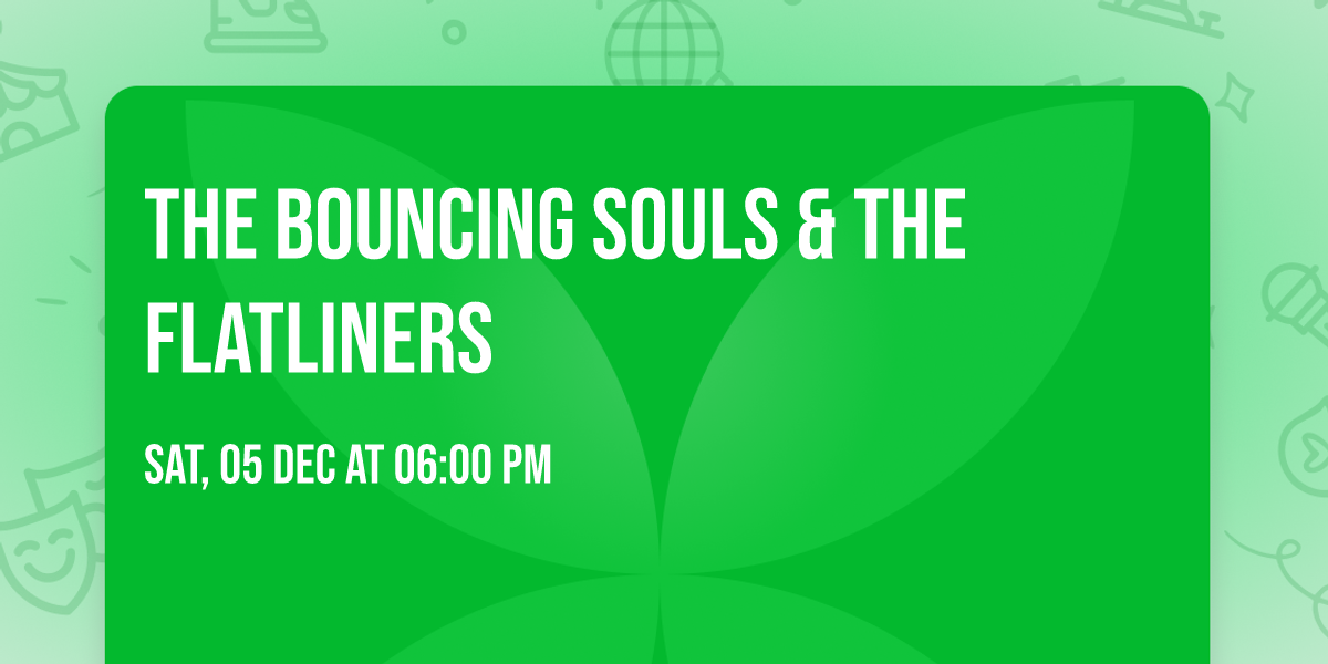 The Bouncing Souls & The Flatliners