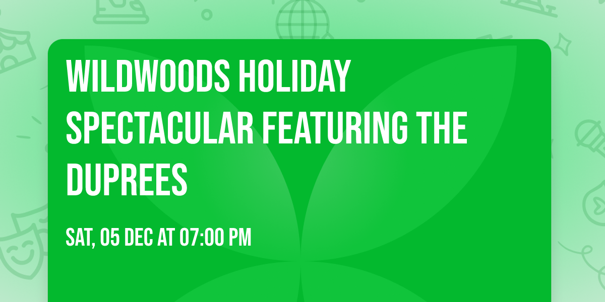 Wildwoods Holiday Spectacular Featuring The Duprees