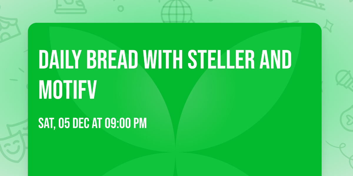 Daily Bread with Steller and Motifv