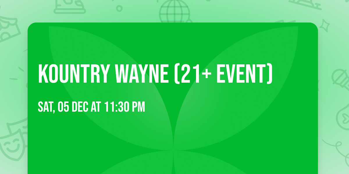 Kountry Wayne (21+ Event)