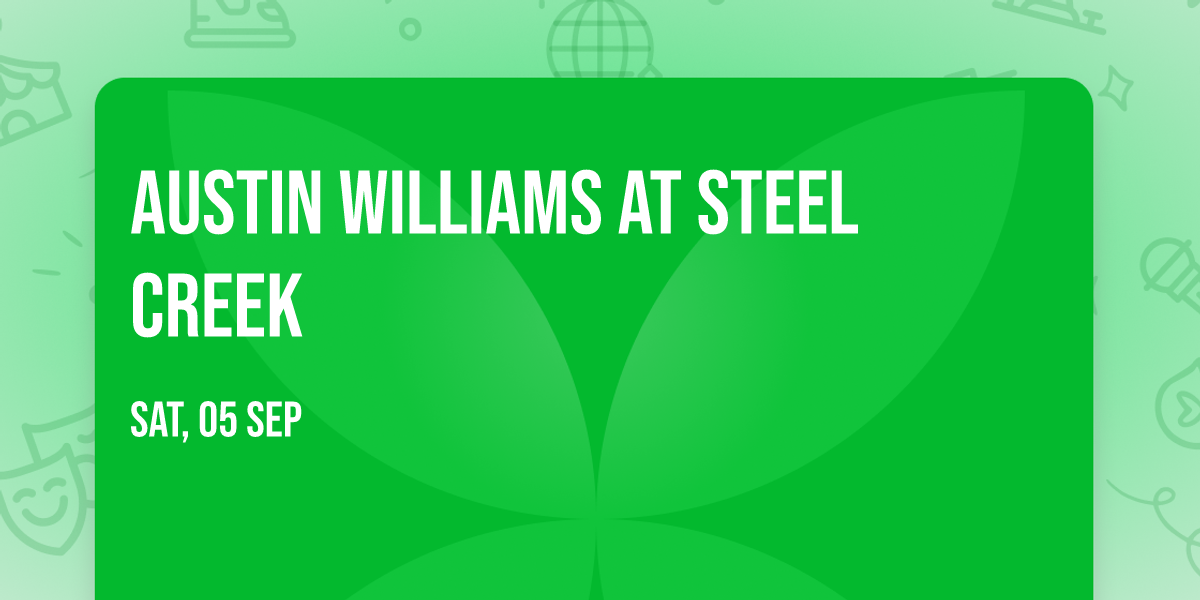 Austin Williams at Steel Creek