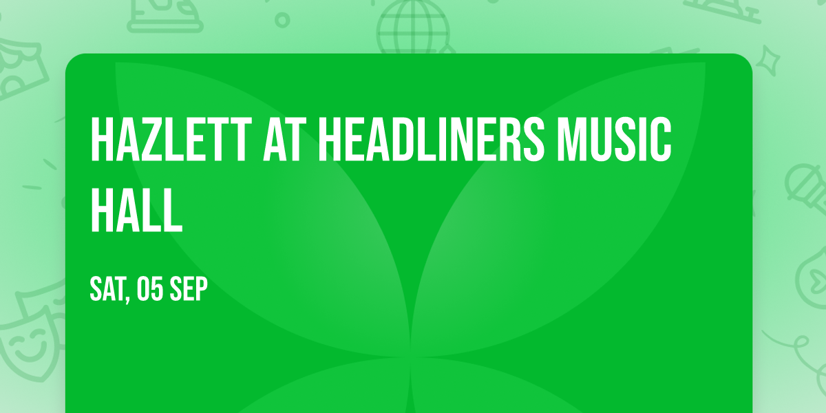 Hazlett at Headliners Music Hall