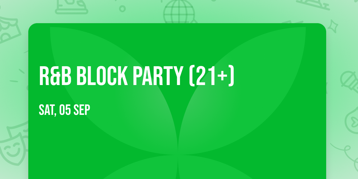 R&B Block Party (21+)