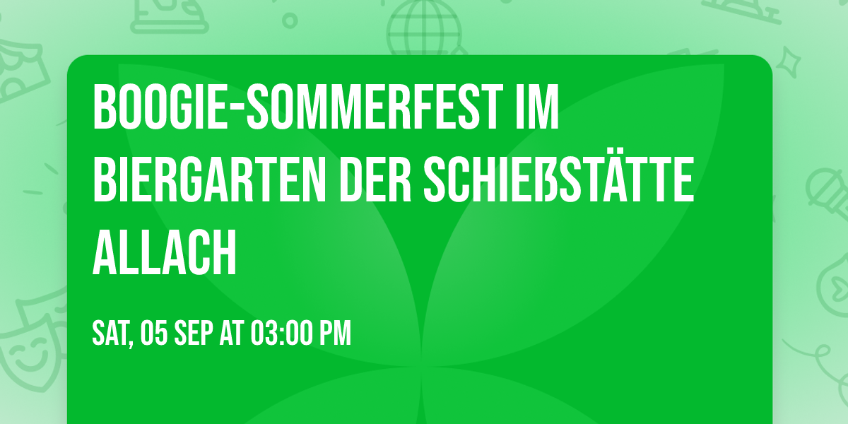 Boogie-Sommerfest im Biergarten der Schie\u00dfst\u00e4tte Allach
