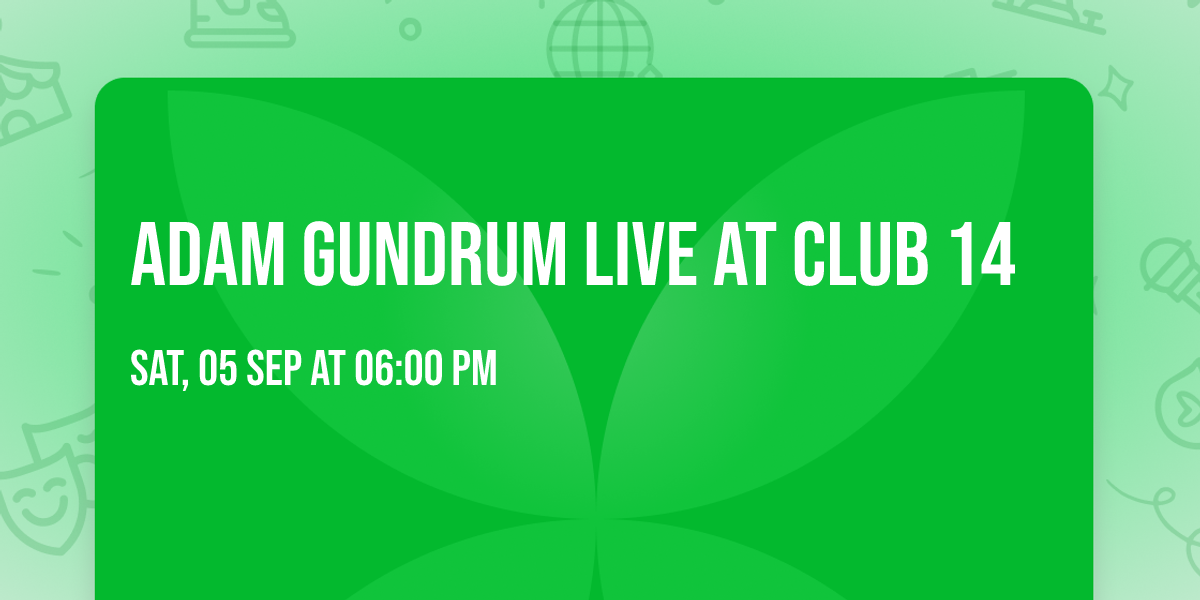 Adam Gundrum Live At Club 14