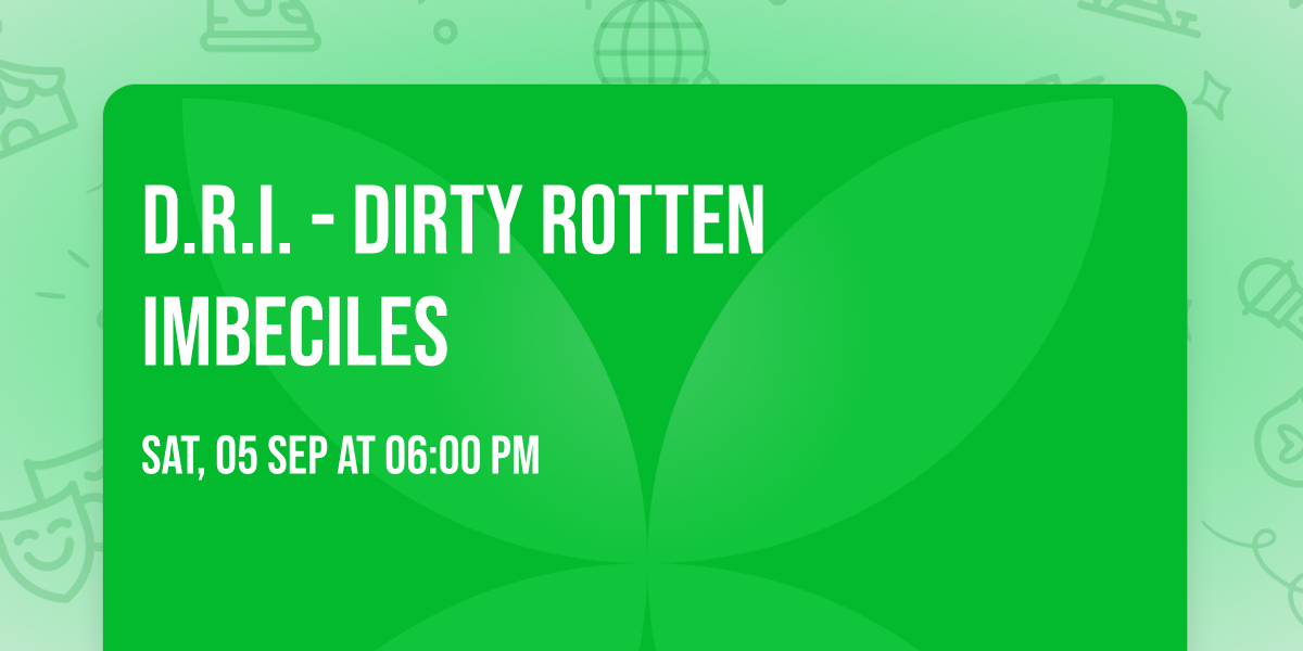 D.R.I. - Dirty Rotten Imbeciles