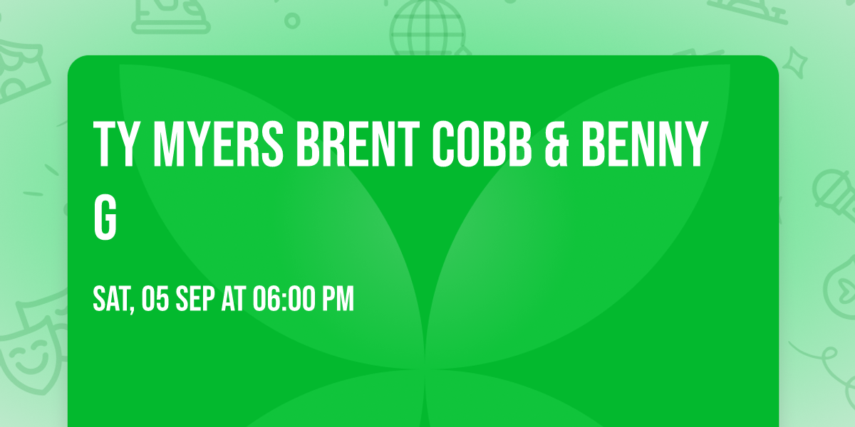 Ty Myers  Brent Cobb & Benny G