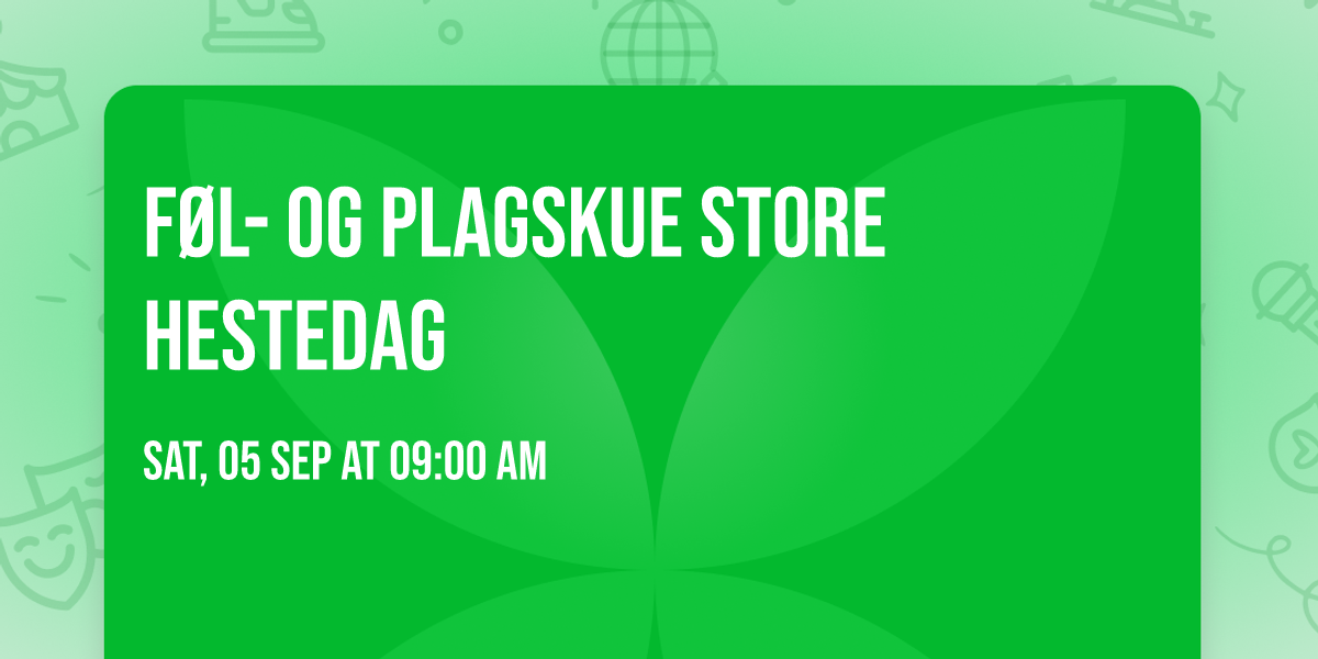 F\u00f8l- og Plagskue Store Hestedag