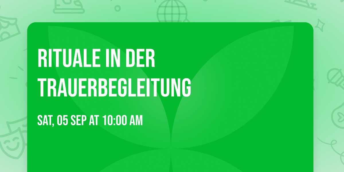 Rituale in der Trauerbegleitung