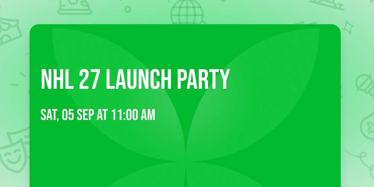 NHL 27 Launch Party
