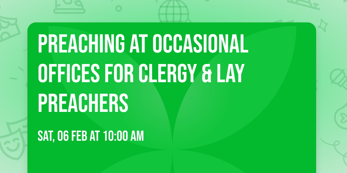 Preaching at Occasional Offices for Clergy & Lay Preachers