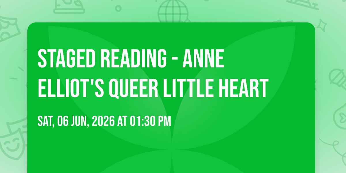 Staged Reading - Anne Elliot's Queer Little Heart
