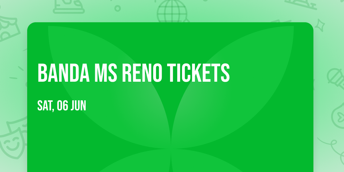 Banda MS Reno Tickets
