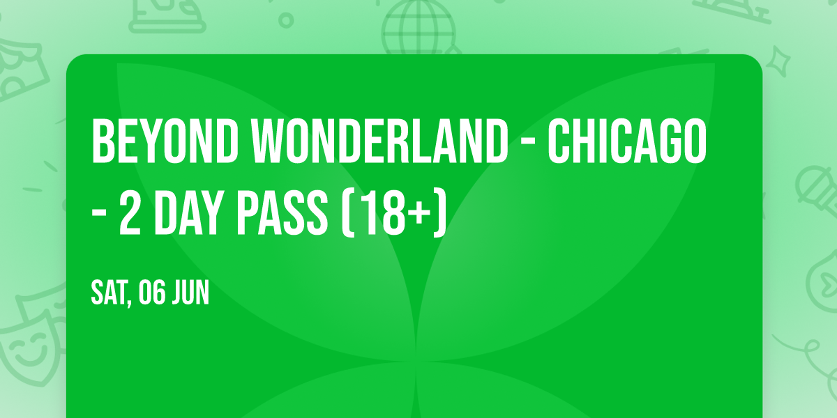 Beyond Wonderland - Chicago - 2 Day Pass (18+)