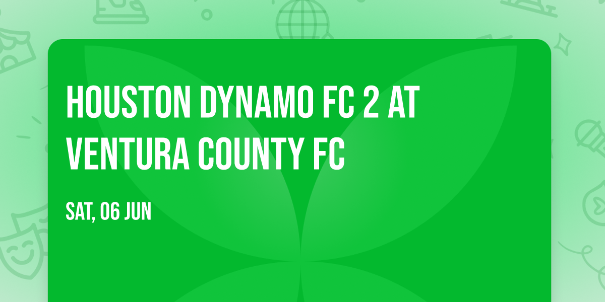 Houston Dynamo FC 2 at Ventura County FC