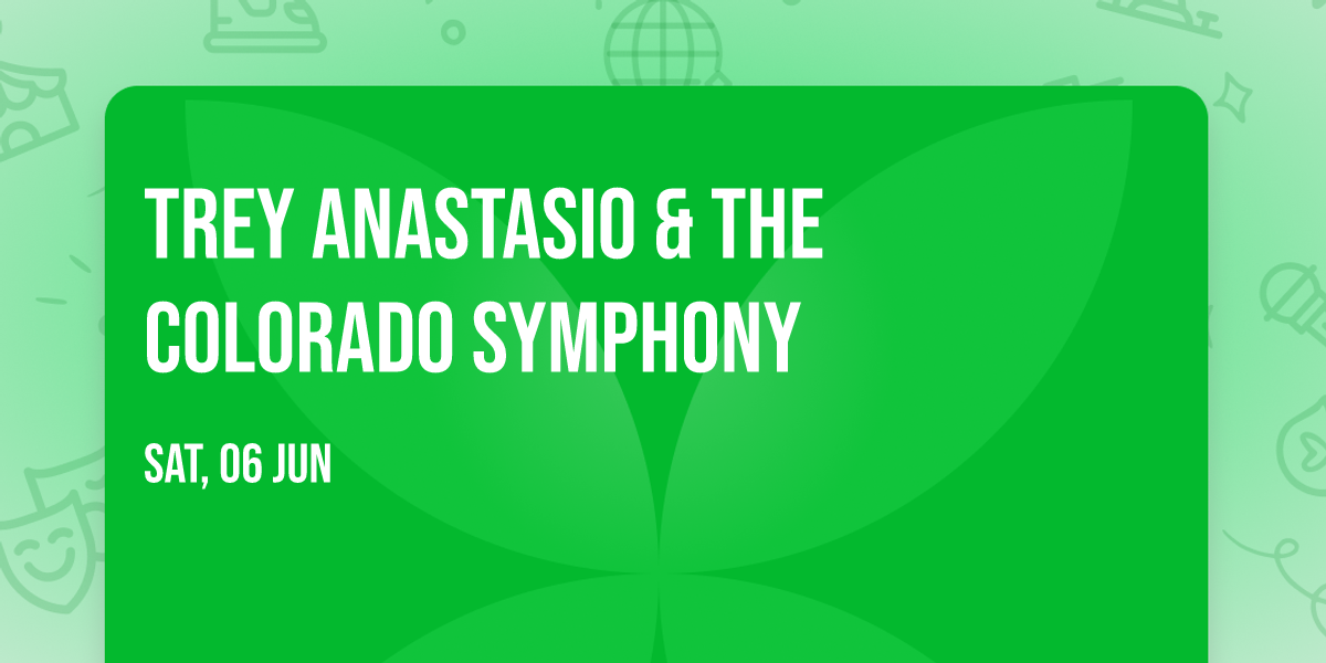 Trey Anastasio & The Colorado Symphony