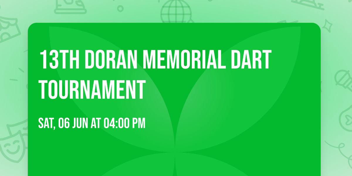 13th Doran Memorial Dart Tournament 