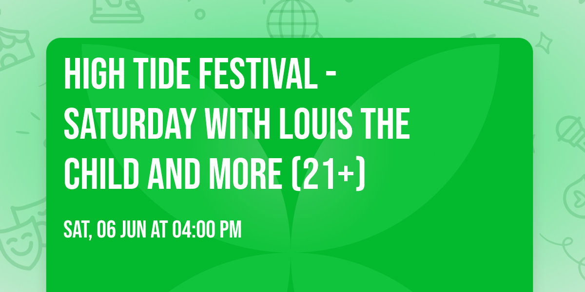 High Tide Festival - Saturday with Louis the Child and more (21+)