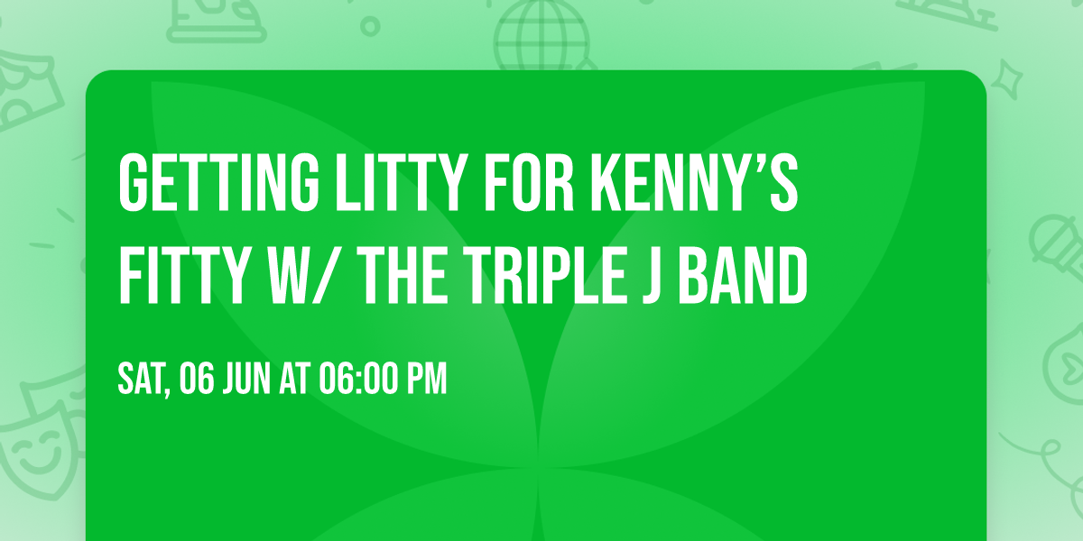 Getting Litty for Kenny\u2019s Fitty w\/ the Triple J Band