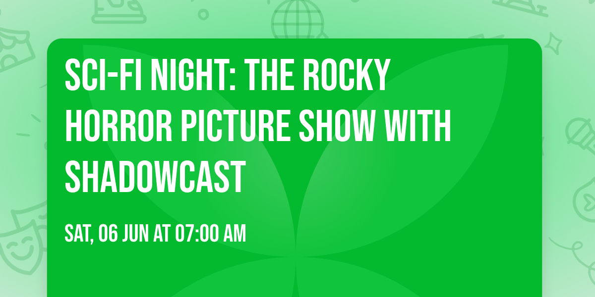 Sci-Fi Night: The Rocky Horror Picture Show with Shadowcast