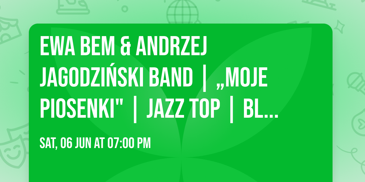 Ewa Bem & Andrzej Jagodzi\u0144ski Band | \u201eMoje Piosenki" | JAZZ TOP | Blue Note Pozna\u0144