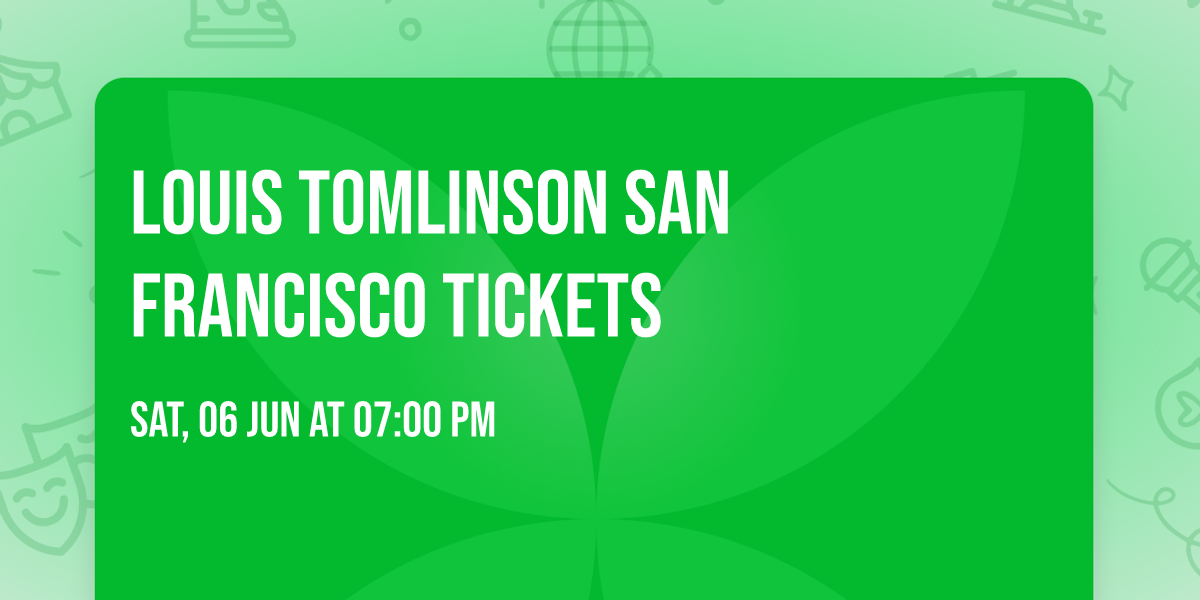 Louis Tomlinson San Francisco Tickets
