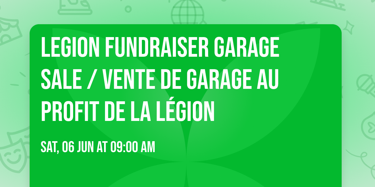  Legion Fundraiser Garage Sale \/ Vente de garage au profit de la L\u00e9gion