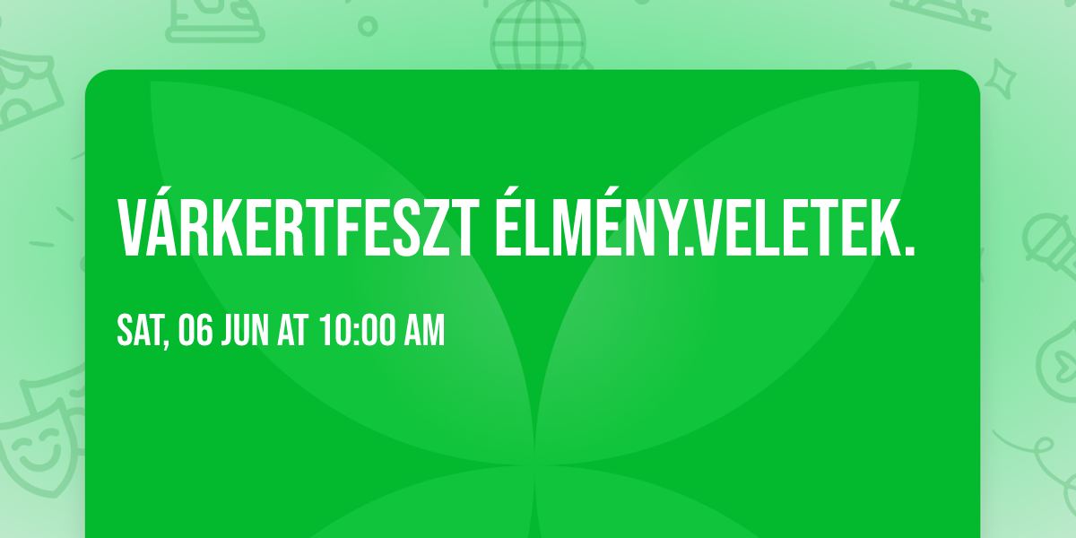 V\u00e1rkertFeszt \u00c9LM\u00c9NY.VELETEK.