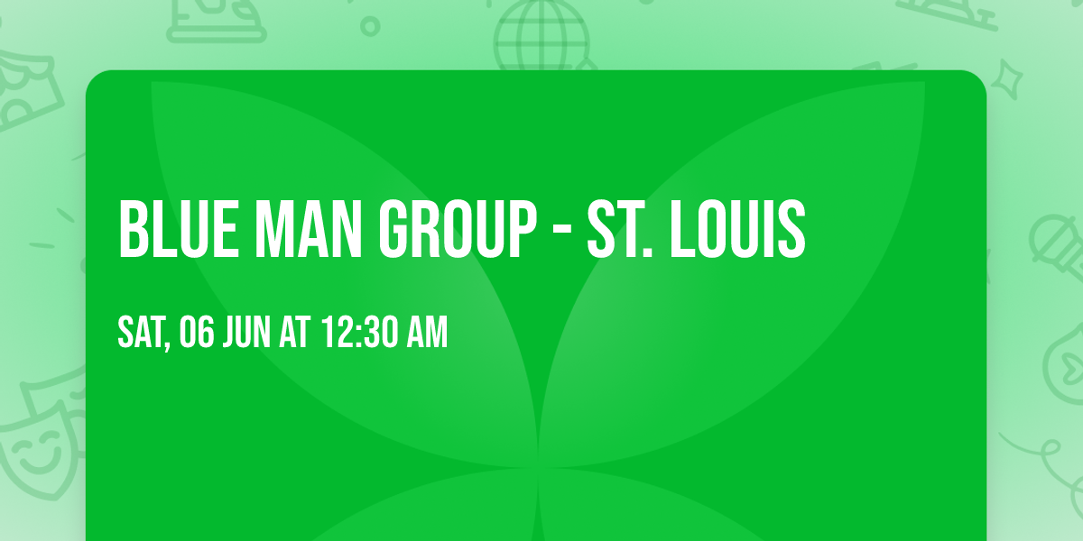 Blue Man Group - St. Louis