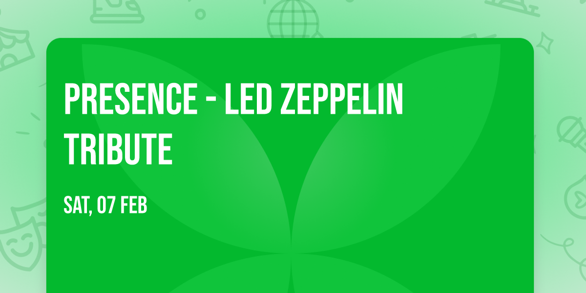 Presence - Led Zeppelin Tribute